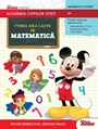 Prima mea carte de matematica. Academia copiilor isteti Disney