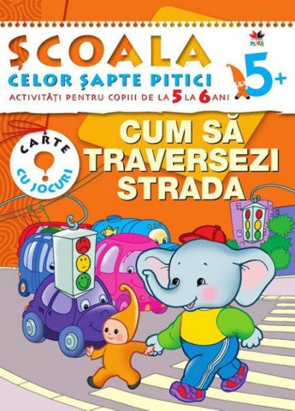 Cum sa traversezi strada 5-6 ani