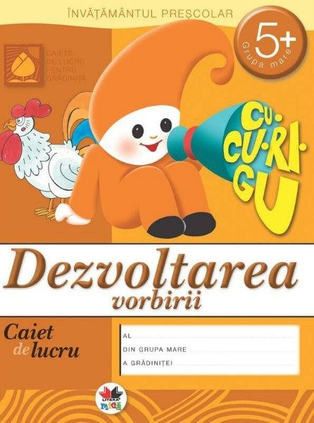 Dezvoltarea vorbirii grupa mare (5+ ani)