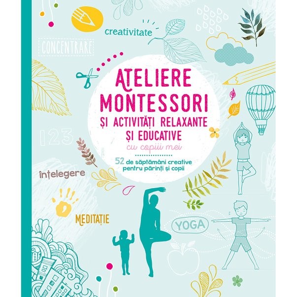 Ateliere Montessori si activitati relaxante si educative