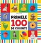 Bebe invata. Primele 100 de cuvinte. Editura Litera